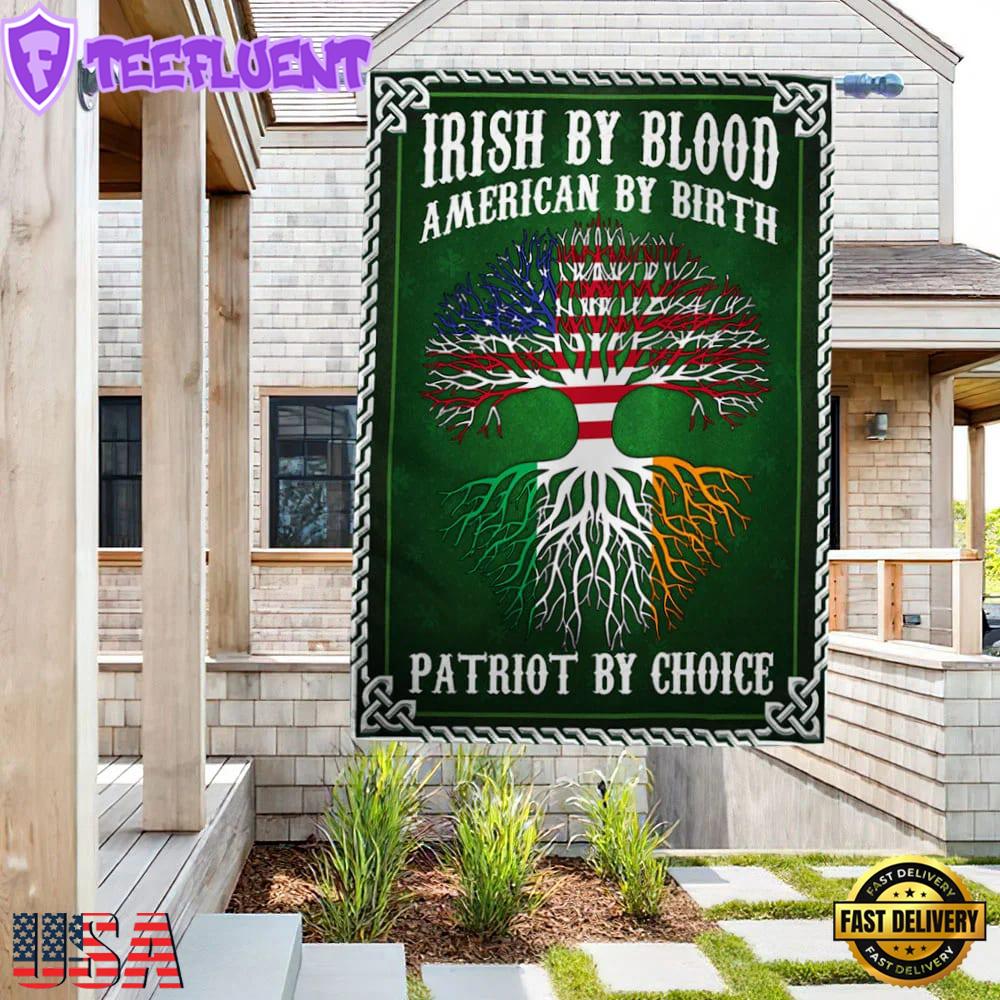 Irish By Blood American By Birth Patriot By Choice House And Garden Flag Decor
