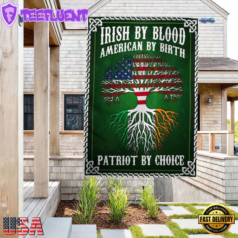 Irish Irish By Blood American By Birth Patriot By Choice Fla House And Garden Flag