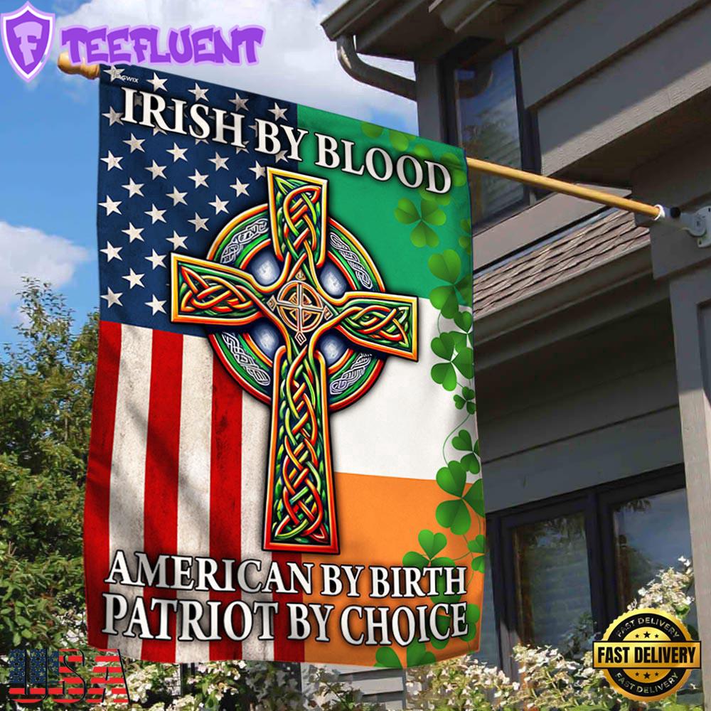 Irish Irish By Blood American By Birth Patriot By Choice House And Garden Flag
