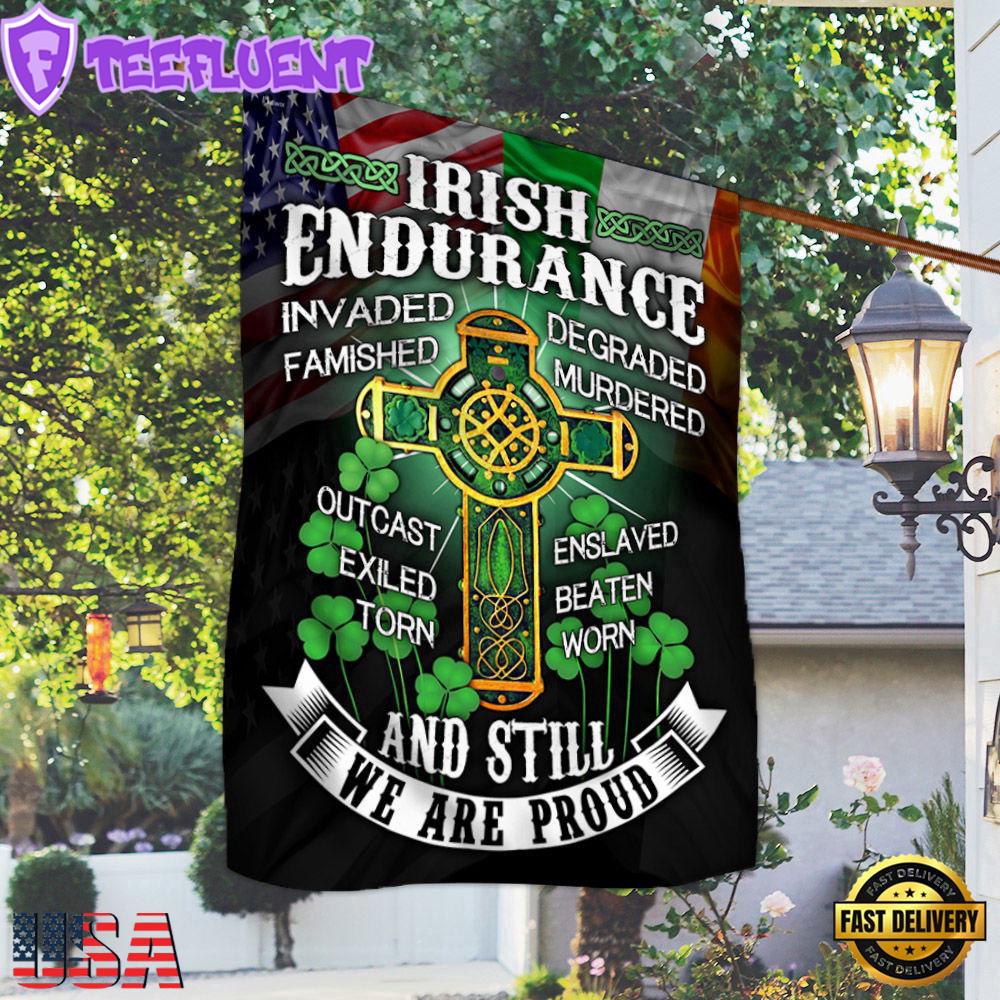 Irish Pride Irish Endurance We Still Are Proud House And Garden Flag