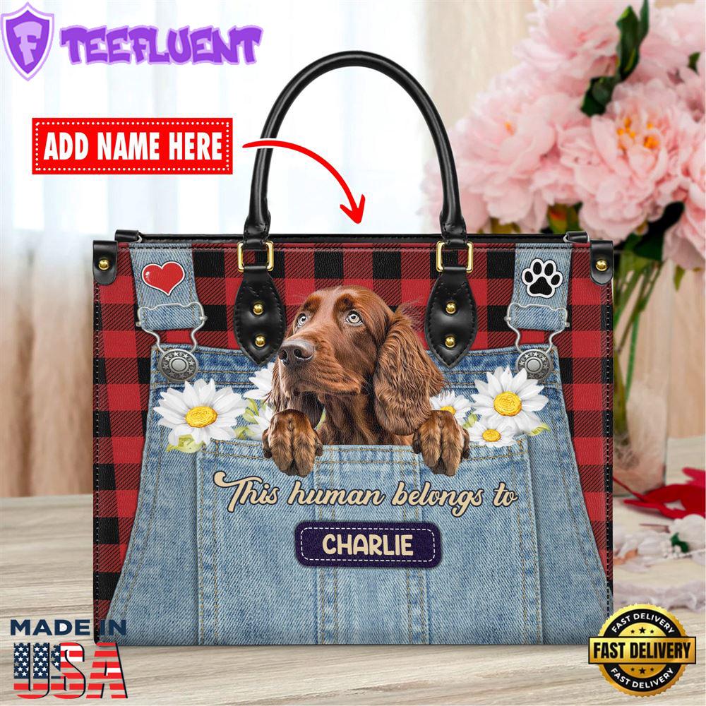 Irish Setter Dog This Human Belongs To Leather Handbag