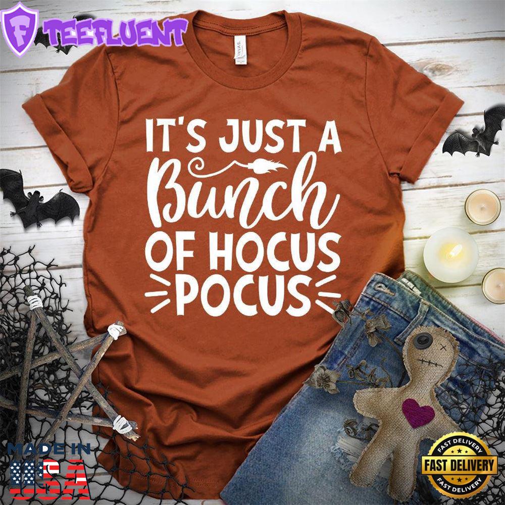 It's Just A Bunch Of Hocus Pocus Version 2 T-Shirt