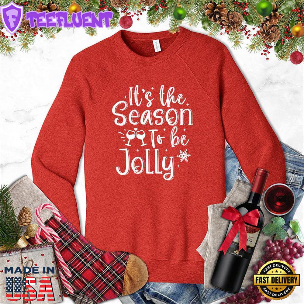 It's The Season To Be Jolly Sweatshirt