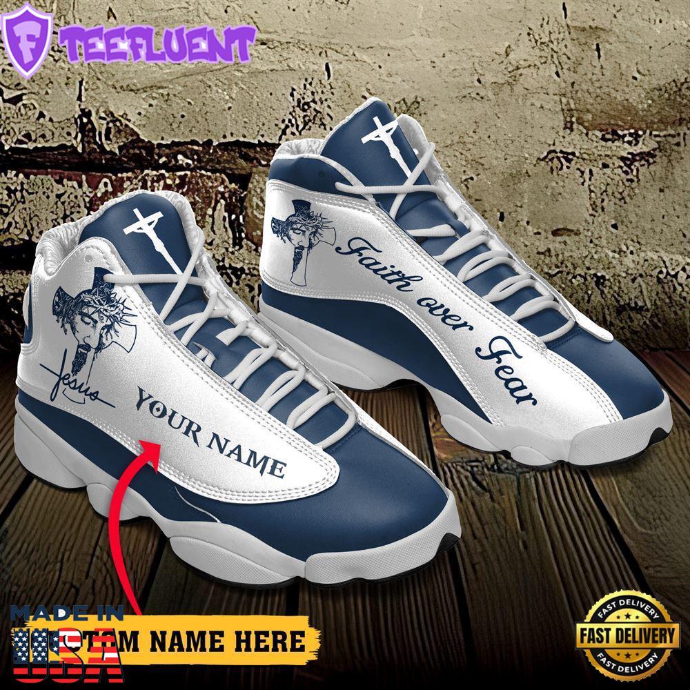 Jesus Faith Over Fear Unique Custom Name Jd13 Shoes For Man And Women