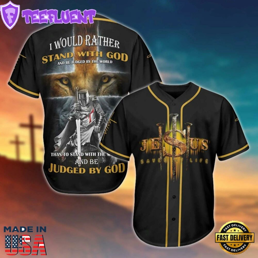 Jesus I Would Rather Stand With God Printed 3D Baseball Jersey For Men and Women
