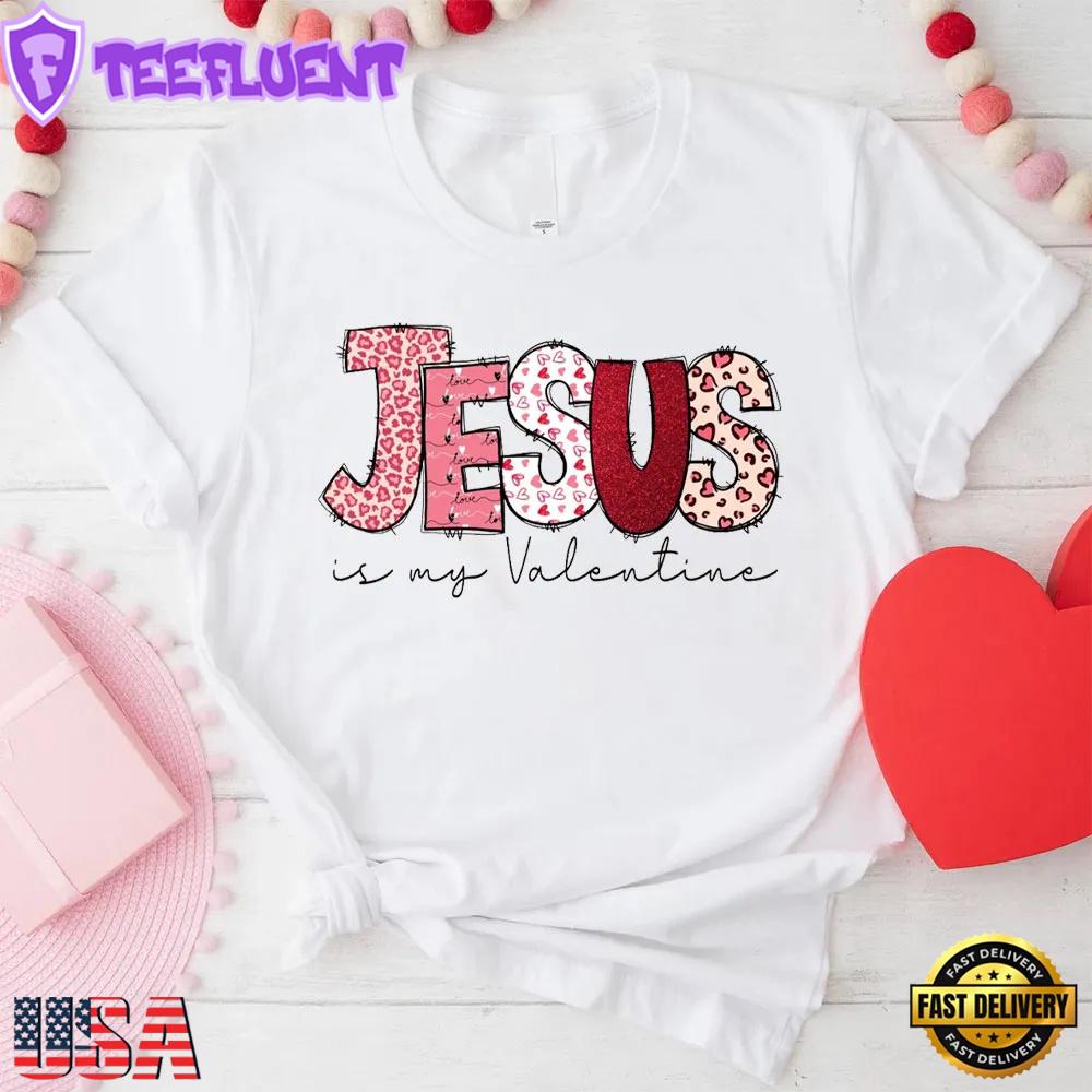 Jesus Is My Happy Valentine Unisex T-Shirt