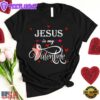Jesus Is My Valentine God Lover Unisex T-Shirt