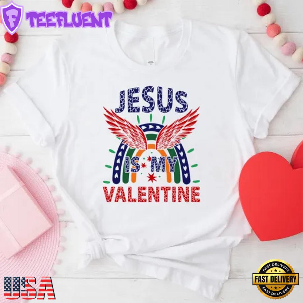 Jesus Is My Valentine Unisex T-Shirt