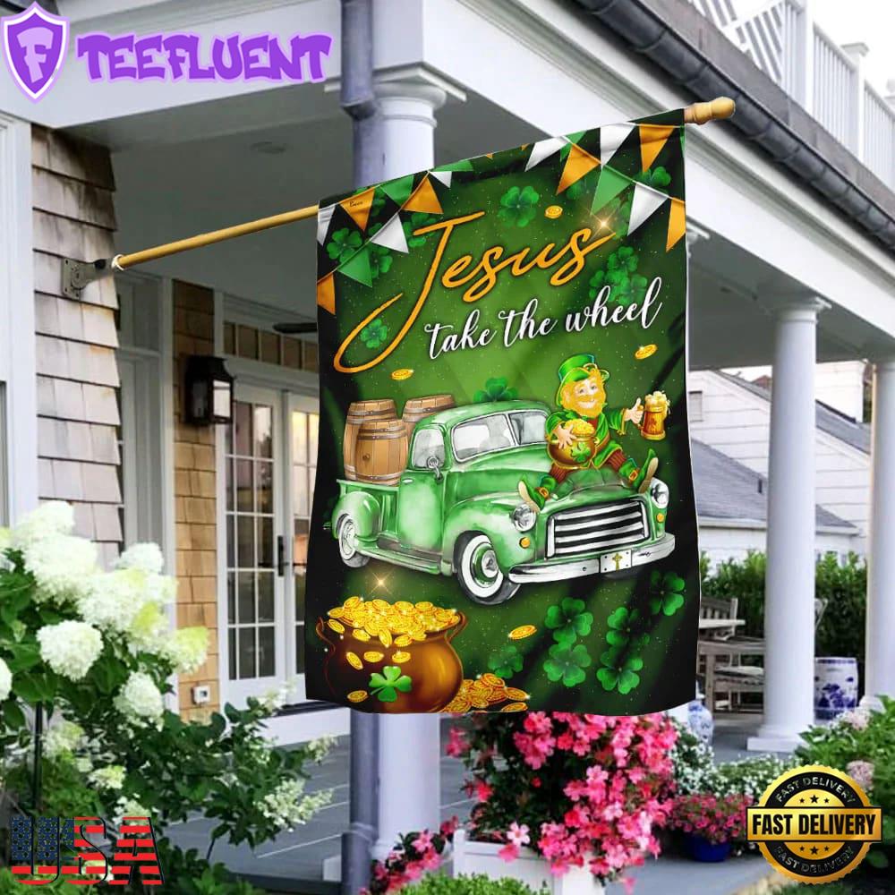 Jesus Take The Wheel Happy St. Patrick Day House And Garden Flag Decor