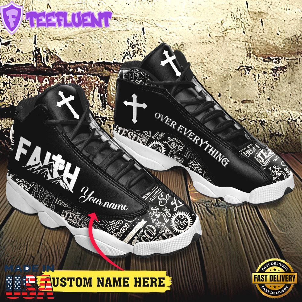Jesus Text Faith Over Everything Custom Name Jd13 Shoes For Man And Women