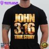 John True Story - Believe In Jesus, Christmas Day Gift, Jesus The God