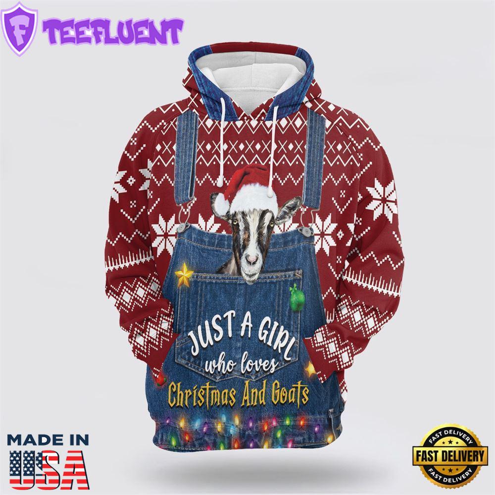 Just A Girl Who Loves Christmas And Goats All Over Print 3D Hoodie