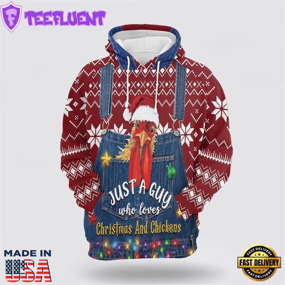 Just A Guy Who Loves Christmas And Chickens All Over Print 3D Hoodie