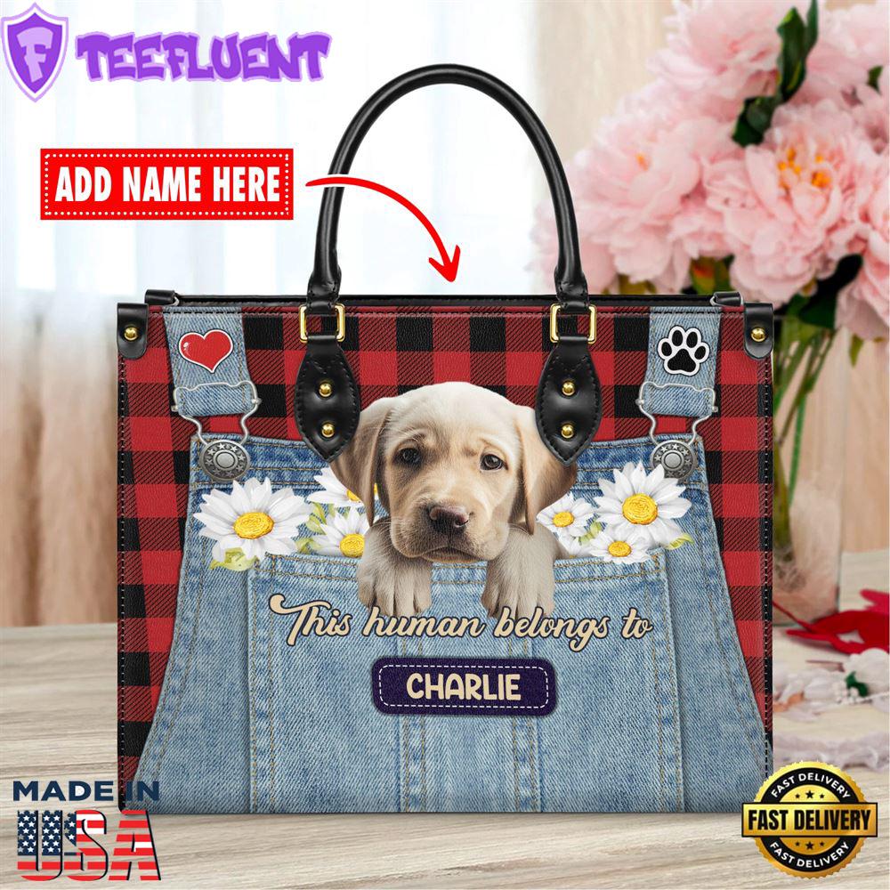 Labrador Retriever Dog This Human Belongs To Leather Handbag