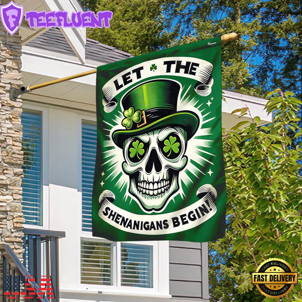 Let the Shenanigans Begin Skull Irish House And Garden Flag