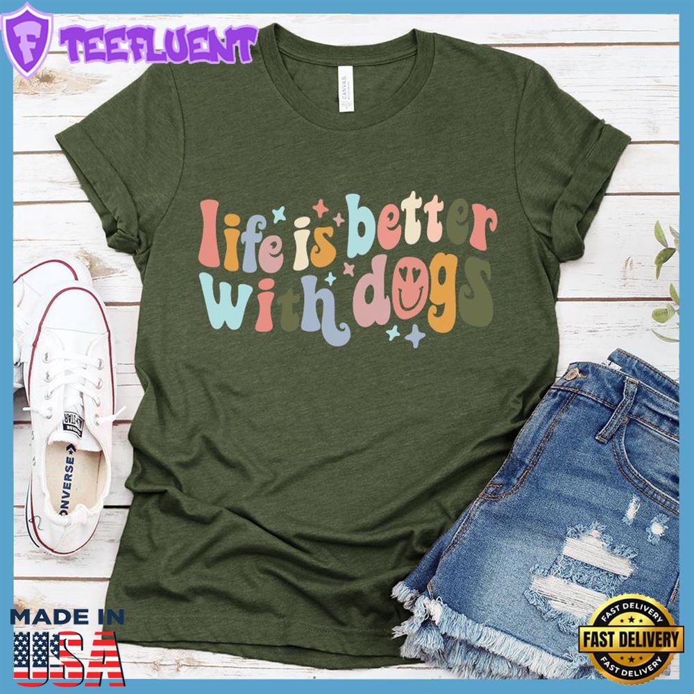 Life Is Better With Dogs T-Shirt Star Colored Edition