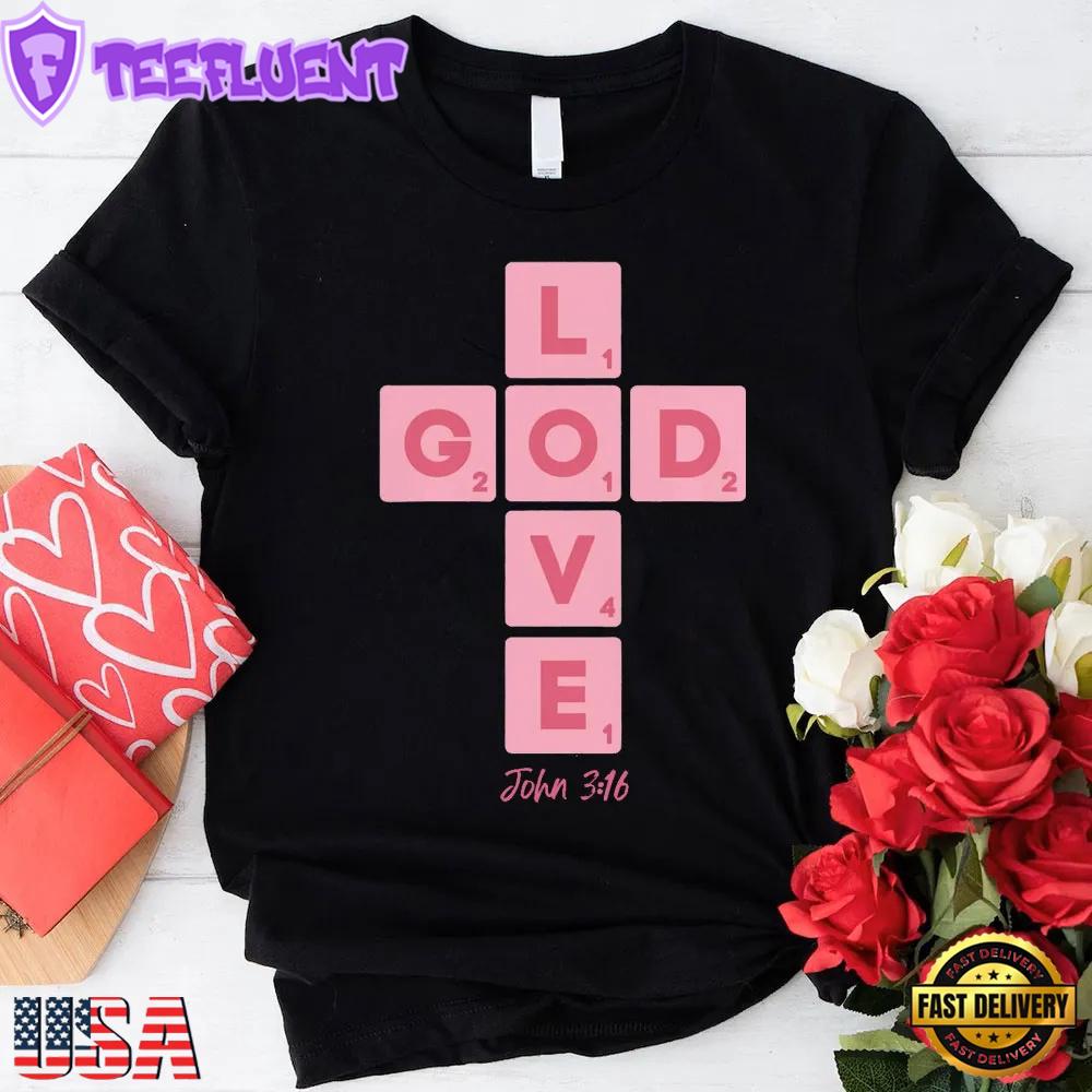 Love God John 3.16 Christian Valentine's Day Unisex T-Shirt
