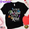 Love Is Patient Love Is Kind Unisex T-Shirt