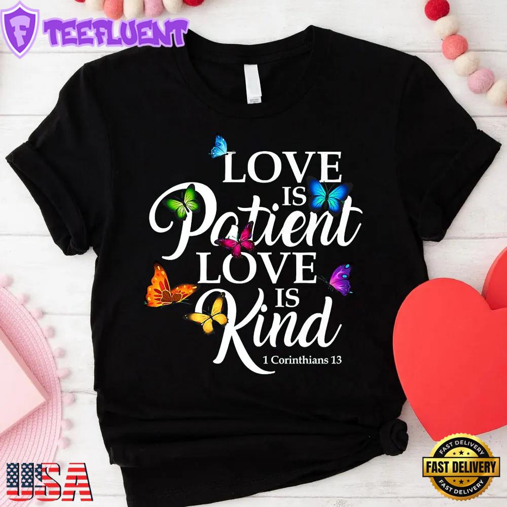 Love Is Patient Love Is Kind Unisex T-Shirt