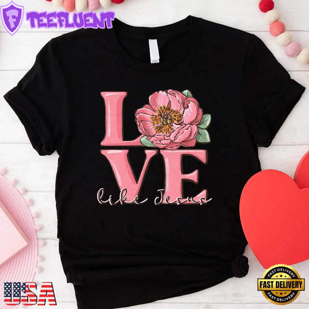 Love Like Jesus Christian Unisex T-Shirt