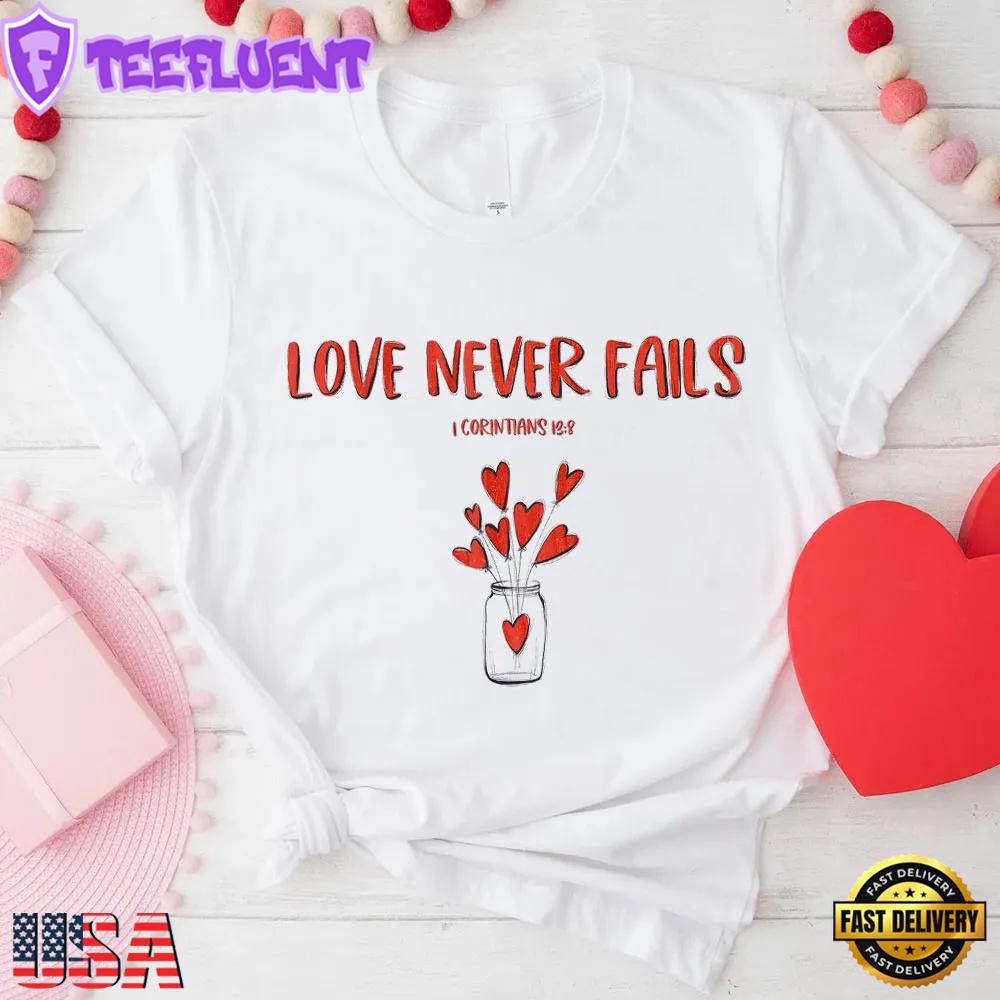 Love Never Fails Unisex T-Shirt