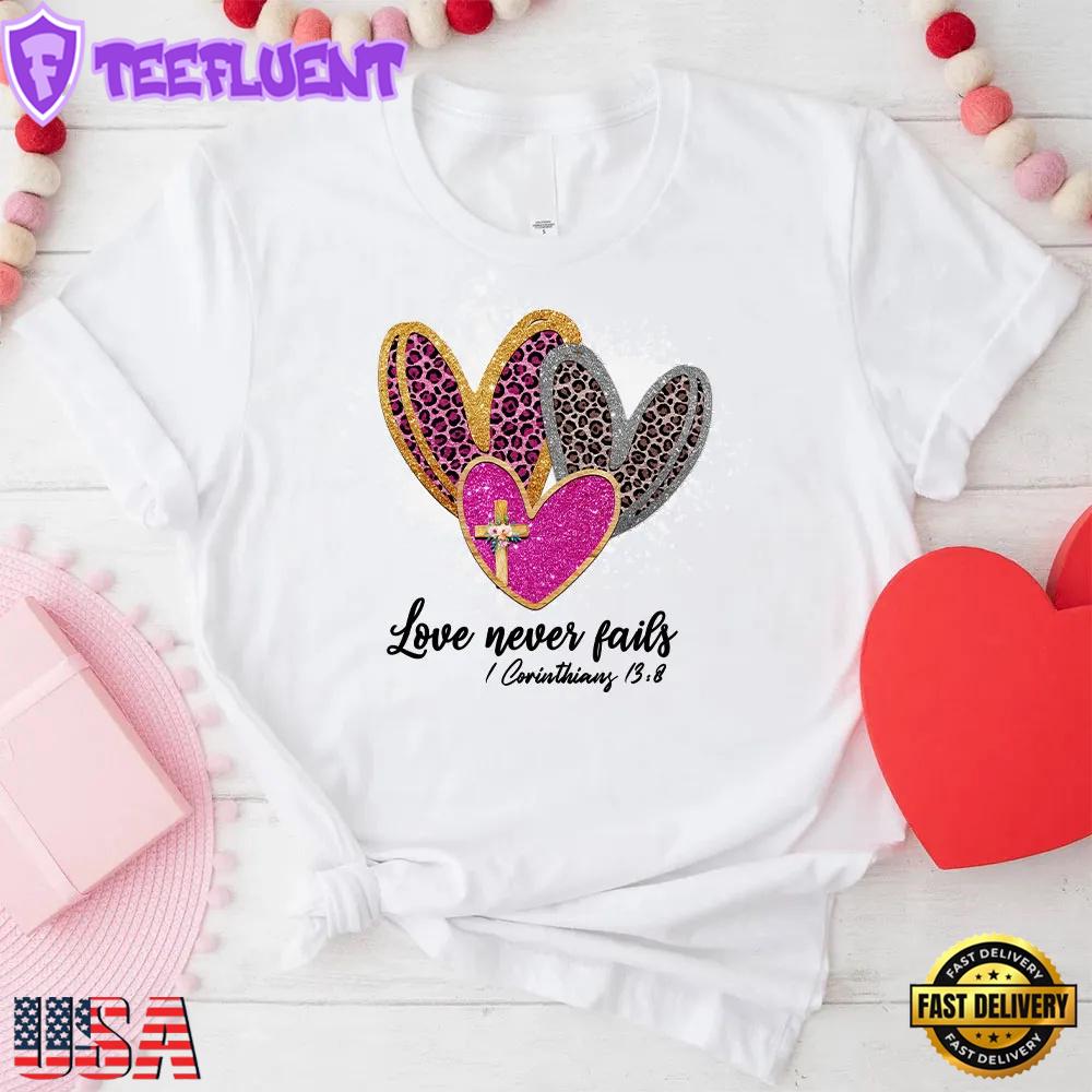 Love Never Fails Unisex T-Shirt