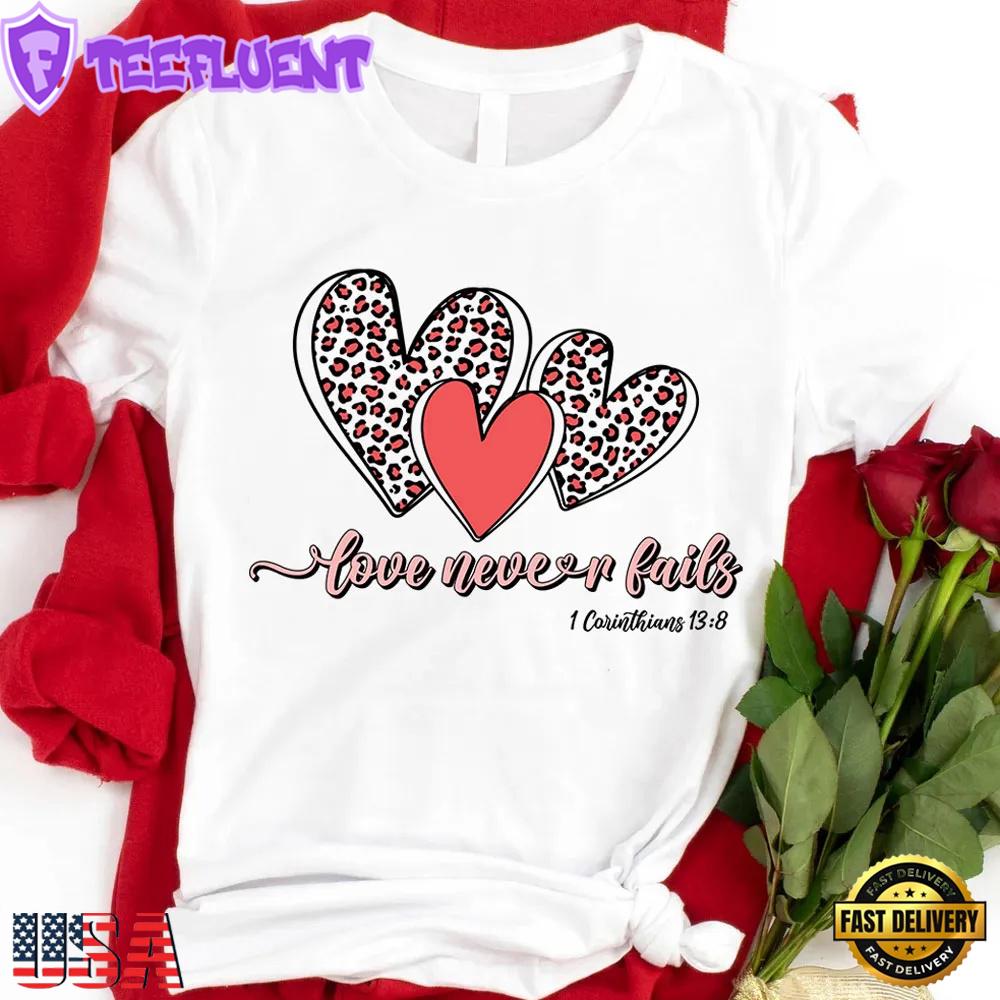 Love Never Fails Valentine's Day Unisex T-Shirt