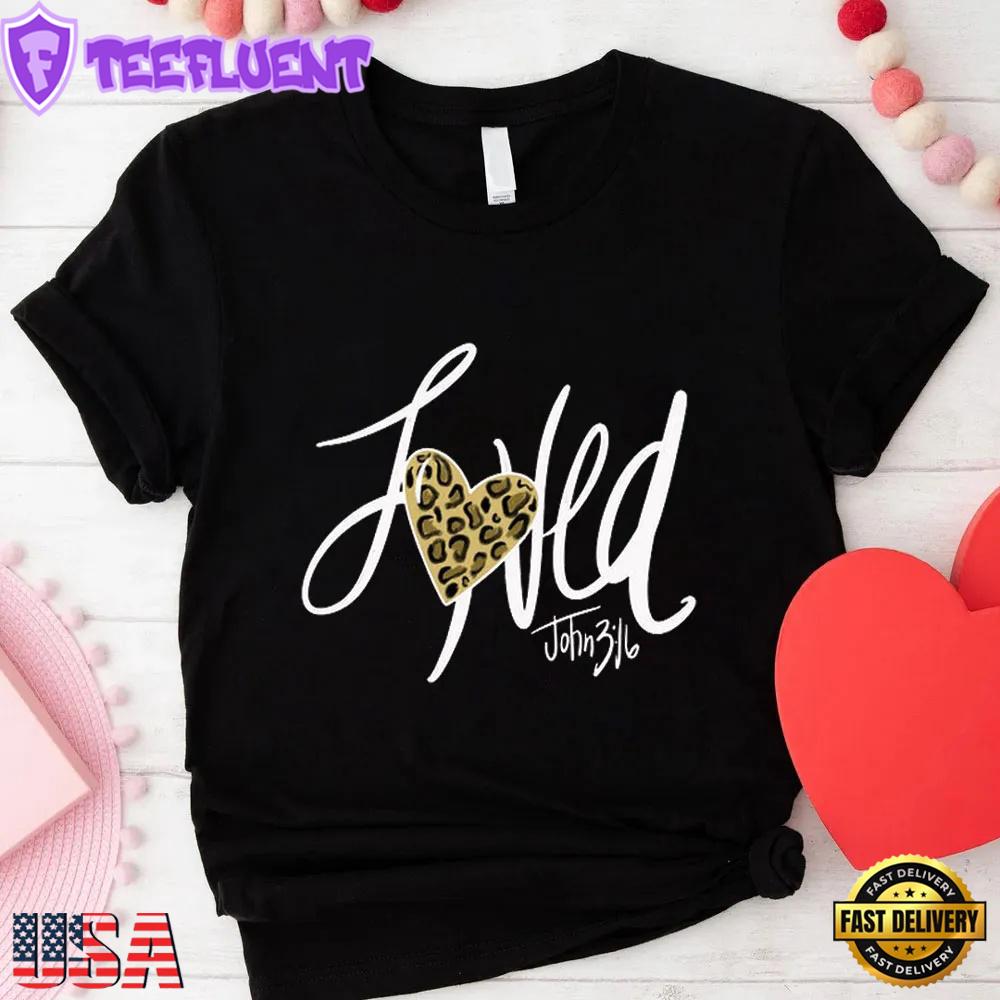 Loved Jesus Valentines Day Unisex T-Shirt