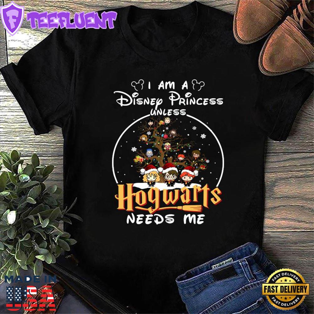 Merry Christmas I Am A Disney Princess Unless Hogwarts Needs Me Harry Potter Shirt