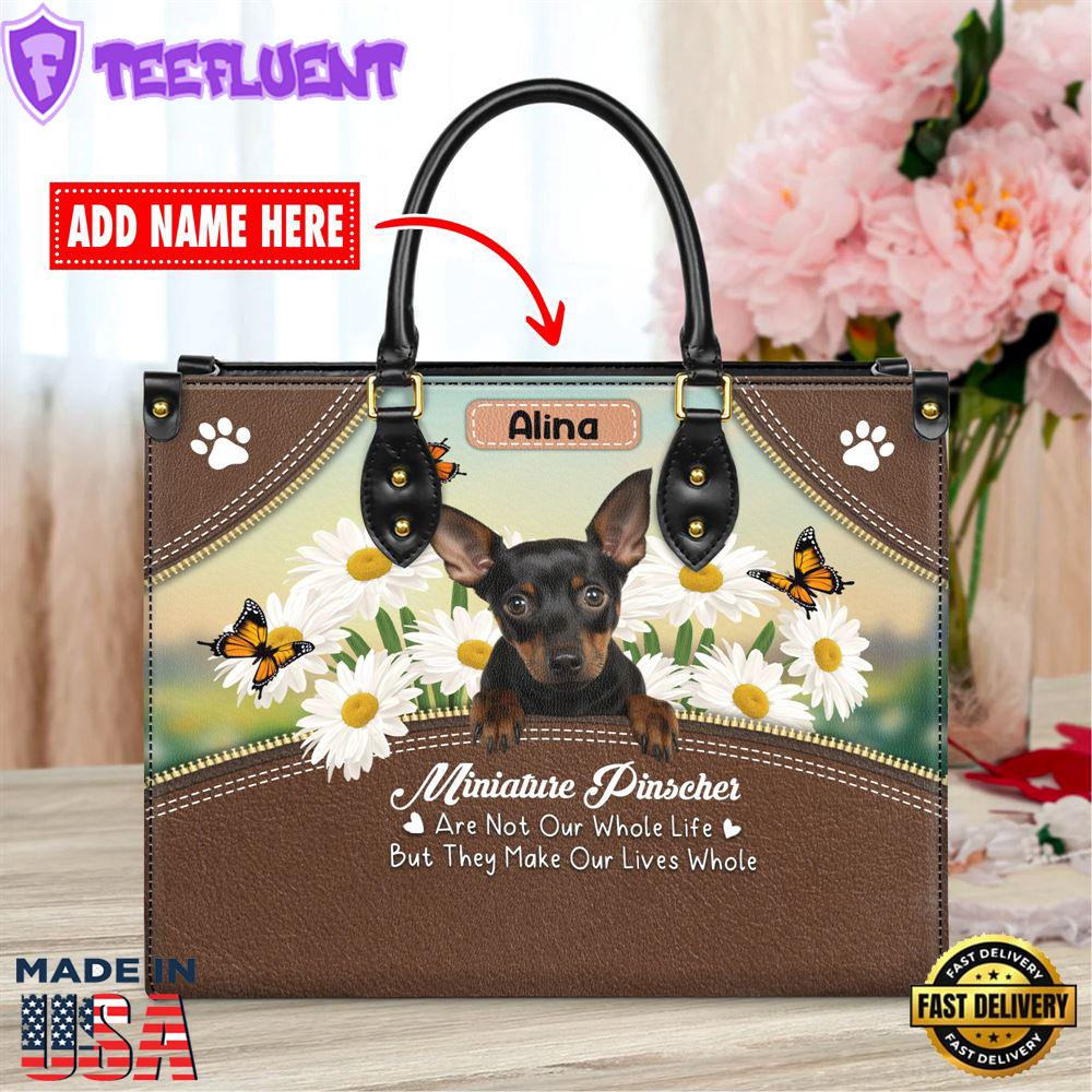 Miniature Pinscher Dog Are Not Our Whole Life But They Make Our Lives Whole Leather Handbag