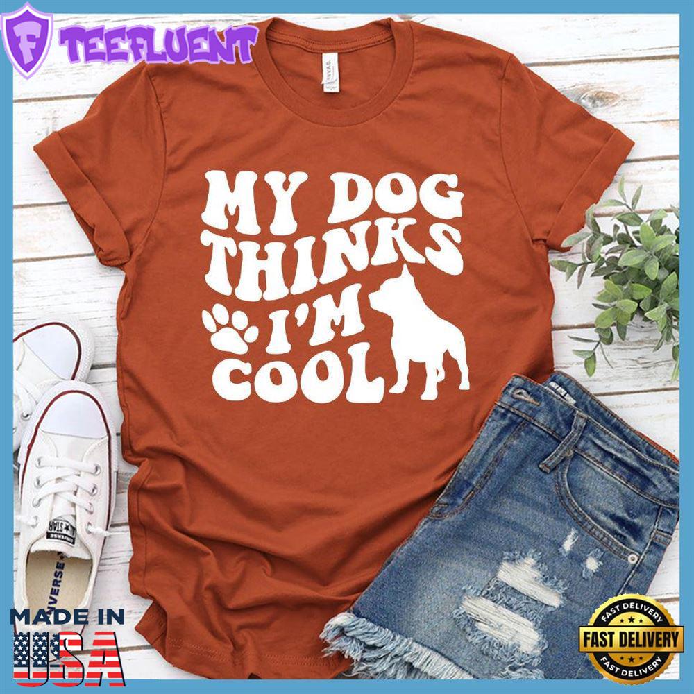 My Dog Thinks I'm Cool Retro T-Shirt
