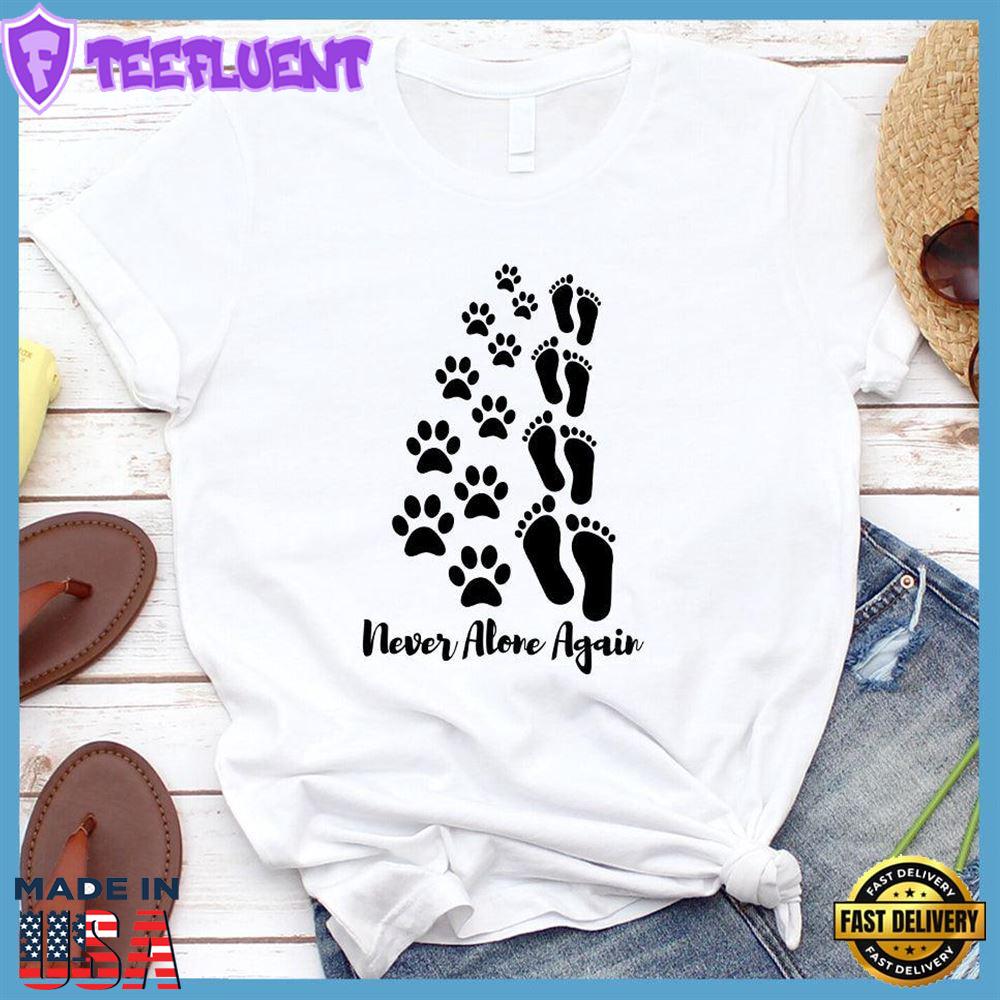 Never Alone Again T-Shirt