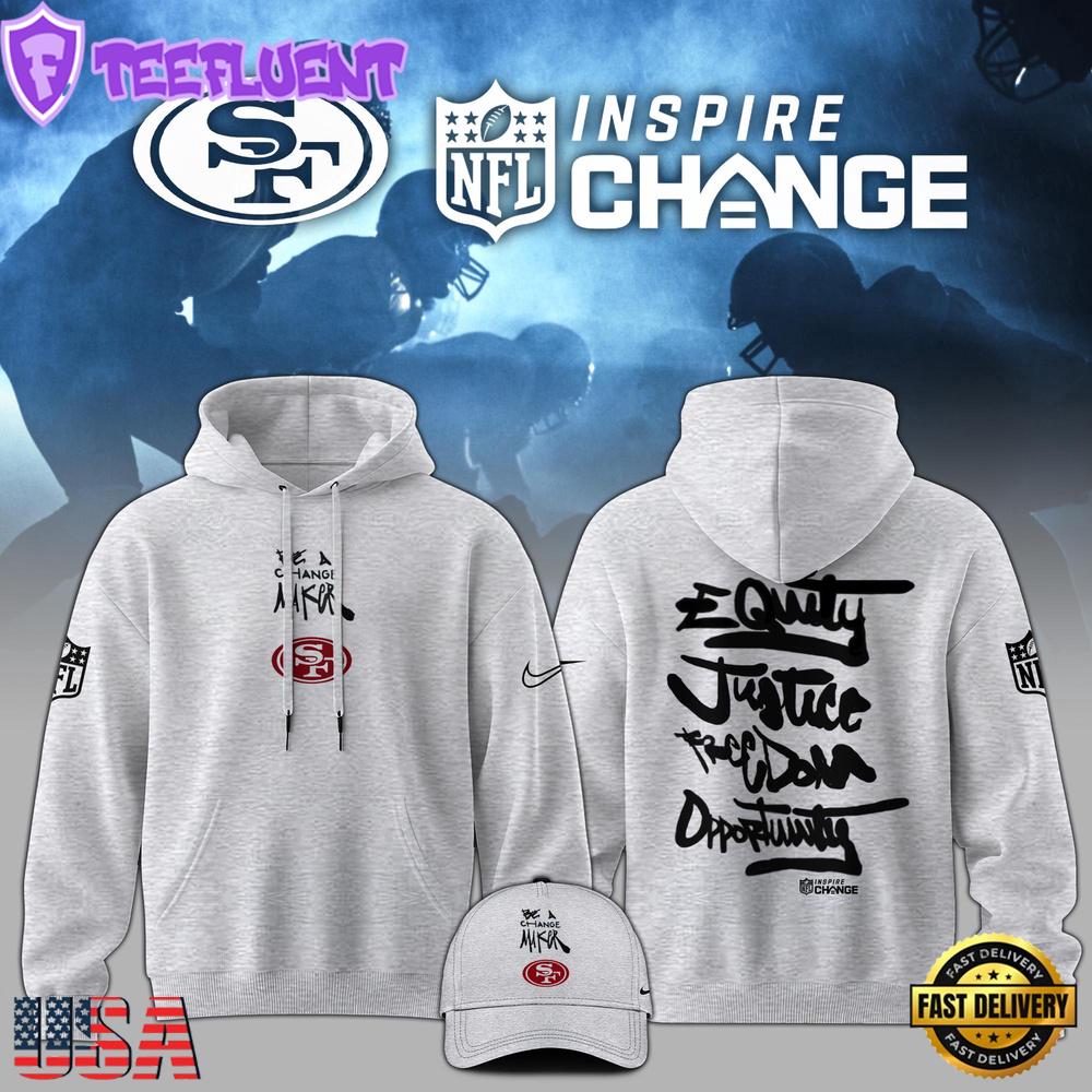 NFL San Francisco 49ers Be A Change Maker Hoodie