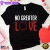 No Greater Love Religious Valentine Unisex T-Shirt