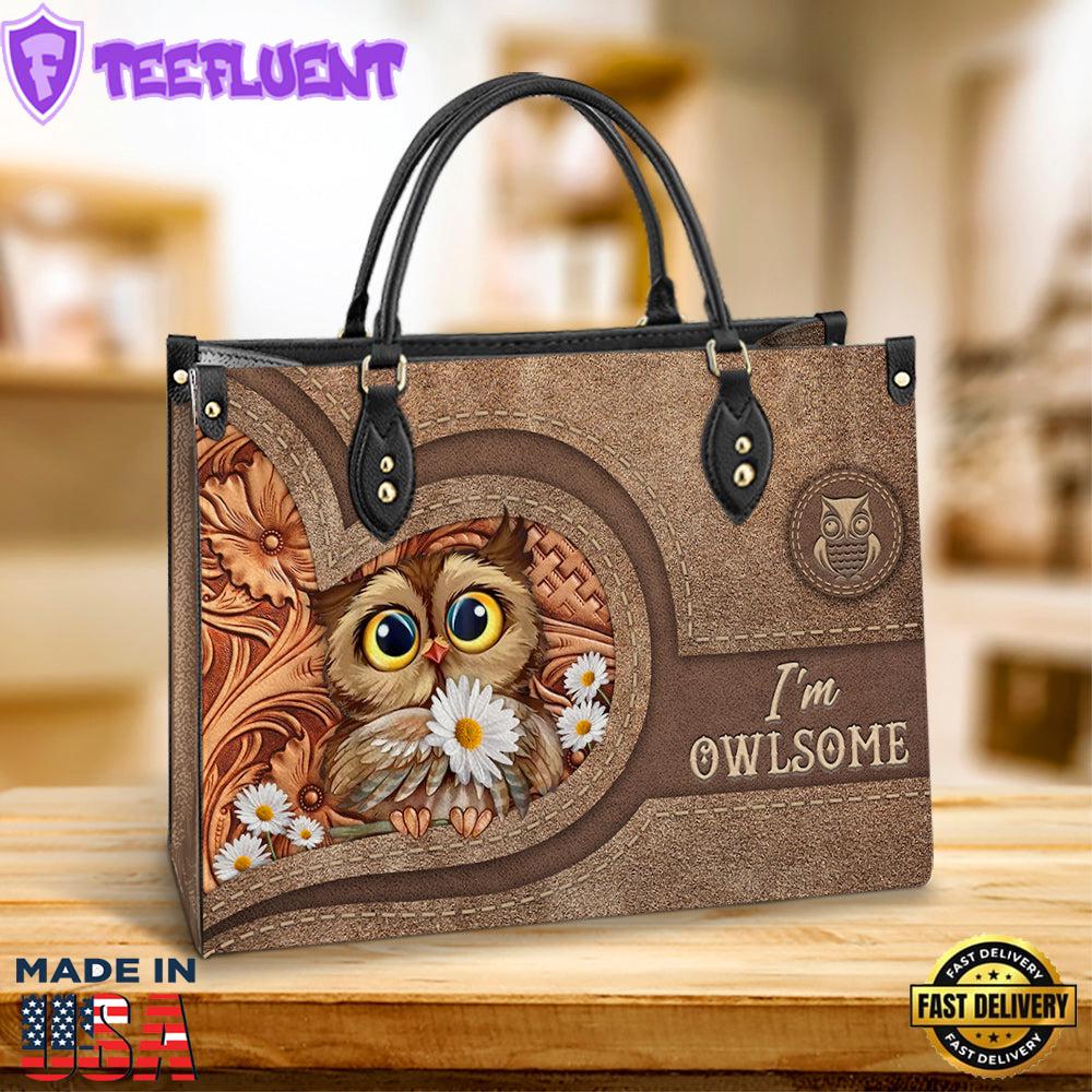 Owl I Am Owlsome Leather Bag Gift For Owl Lovers Christ Gifts Leather Bags