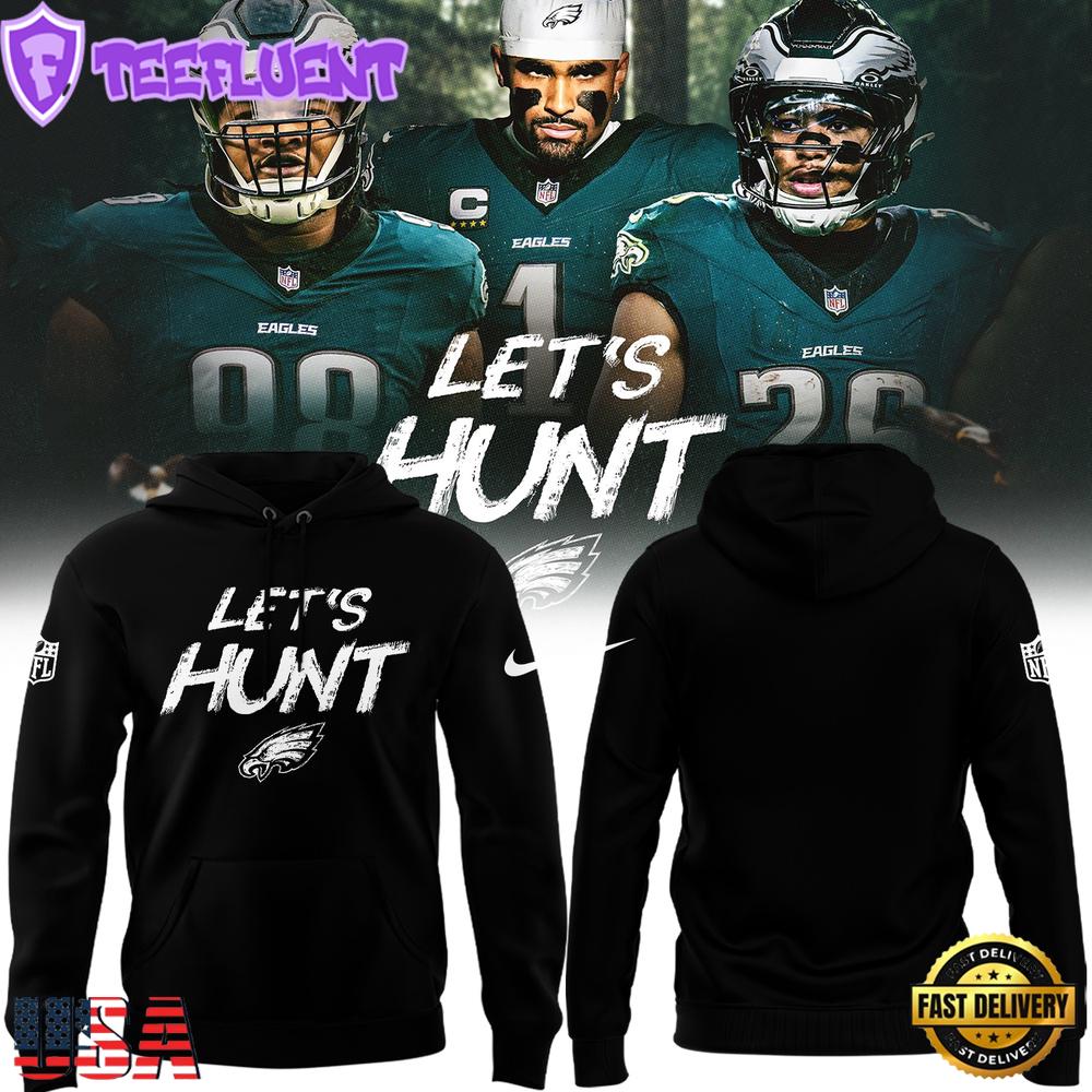 Philadelphia Eagles Let’s Hunt Limited Edition Hoodie
