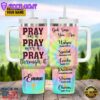 Pray On It Pray Over It Pray Through It Customized Stanley Tumbler 40oz