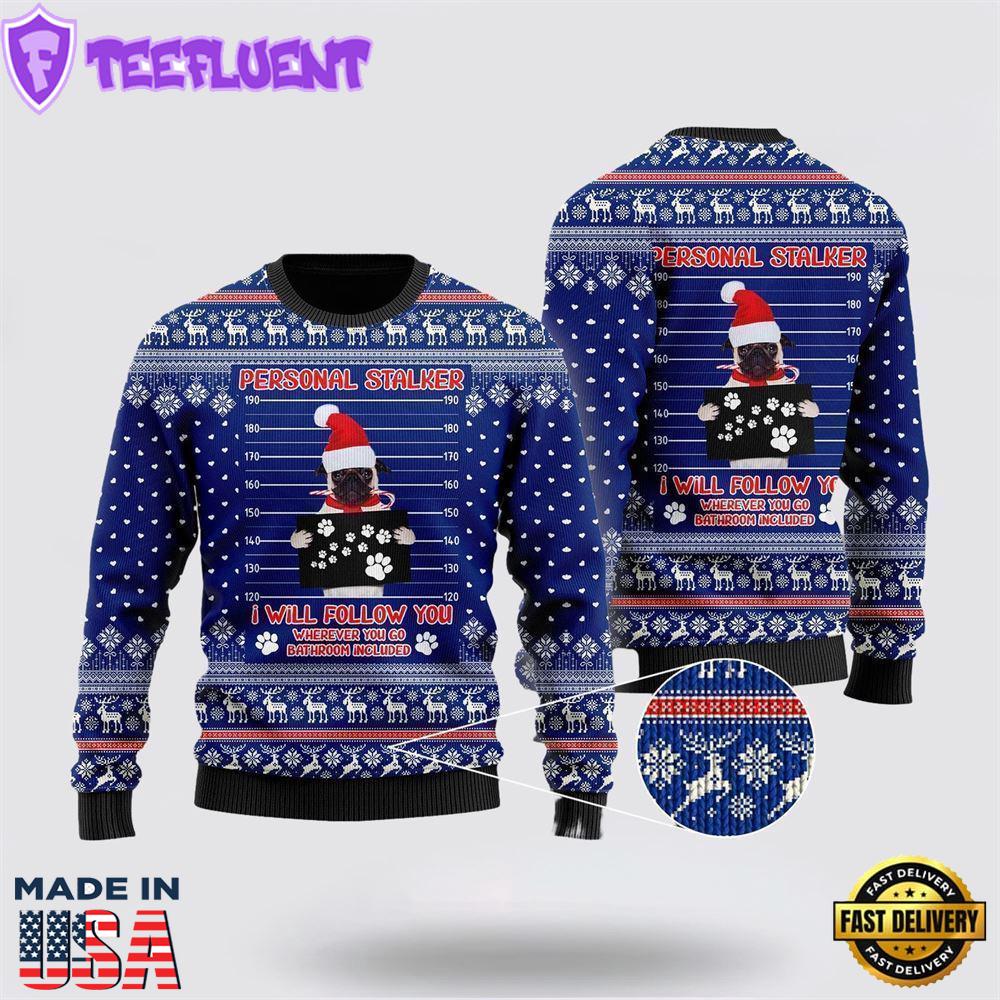 Pug Dog As Santa Claus Personal Stalker Ugly Christmas Sweater For Men And Women