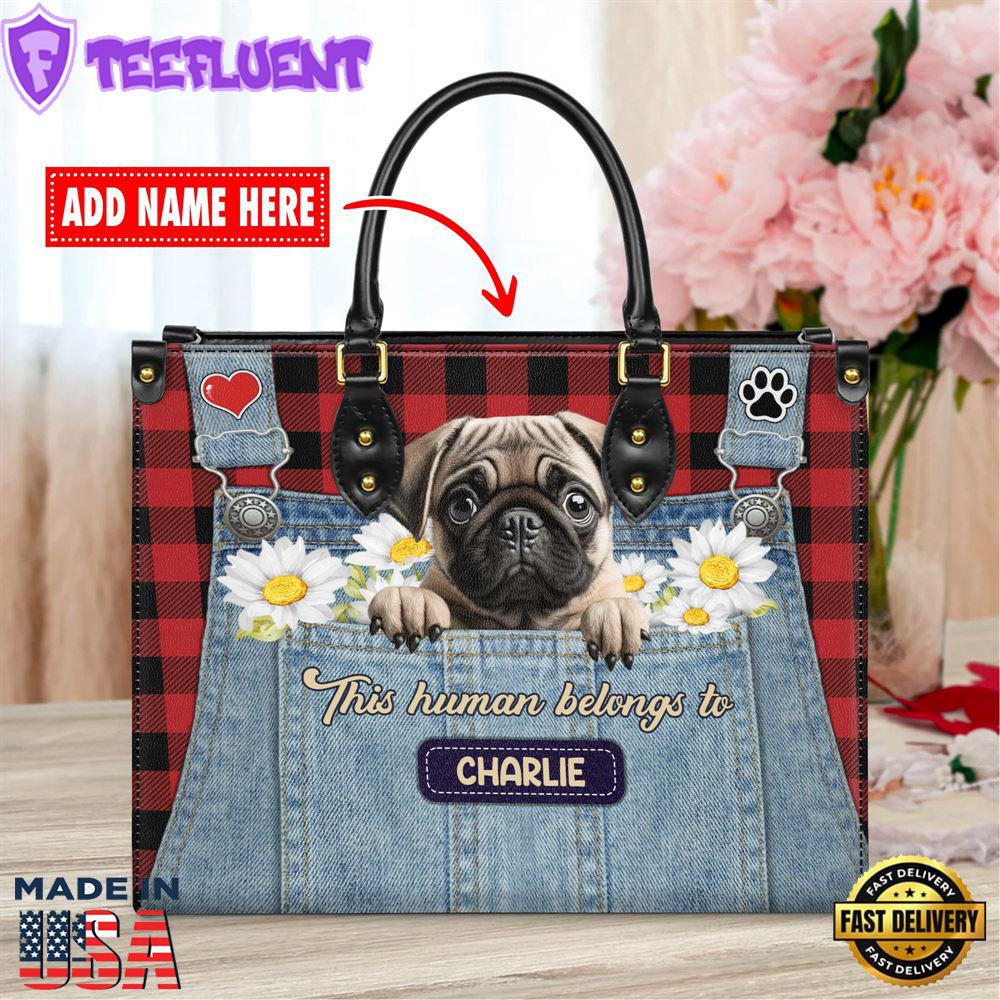 Pug Dog This Human Belongs To Leather Handbag