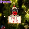 Pug Free Kiss Christmas Ornament, Gift For Christmas