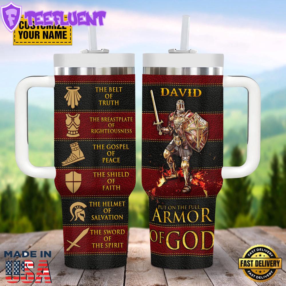 Put On The Full Armor Of God Customized Jesus Stanley Tumbler 40oz