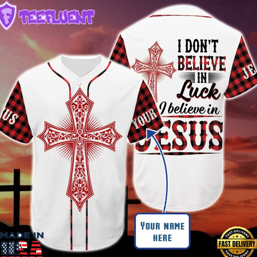 Red Cross I Dont Believe In Luck I Believe In Jesus Custom Baseball Jersey