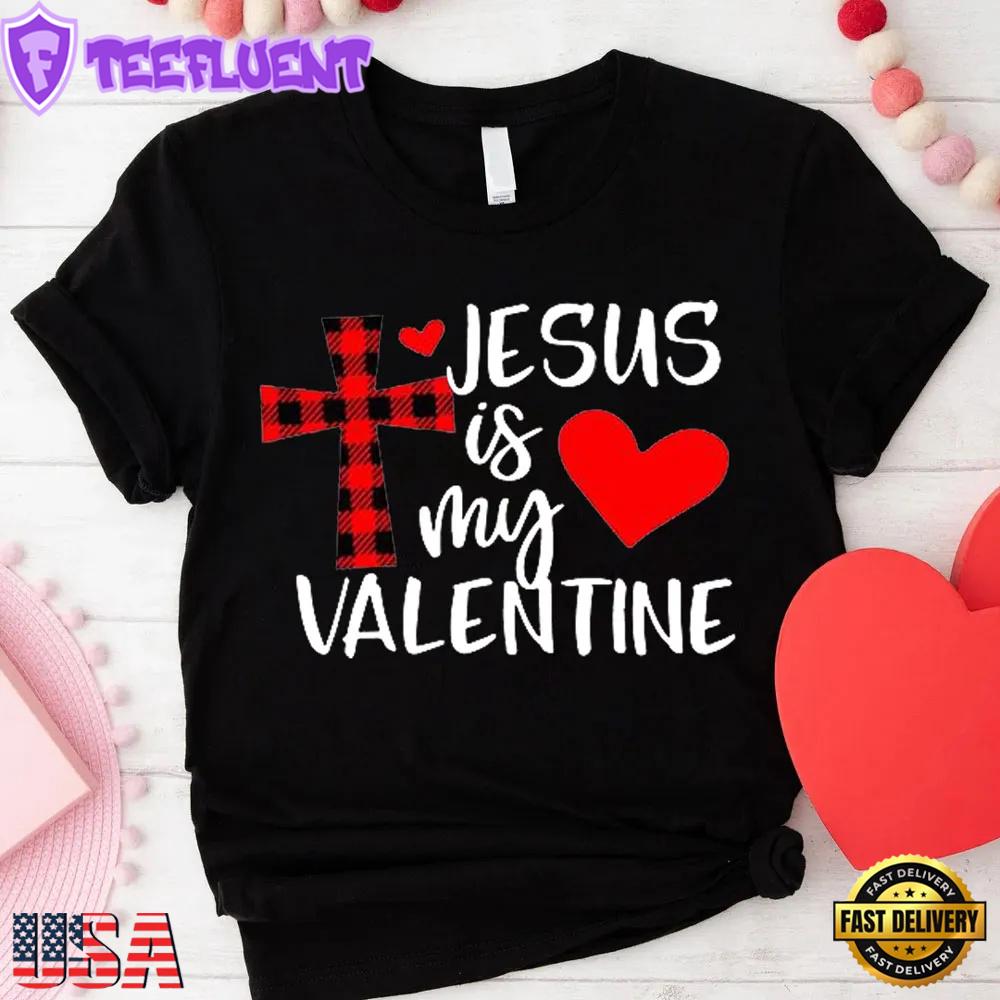 Religious Plaid Love Heart Jesus Is My Valentine Unisex T-Shirt