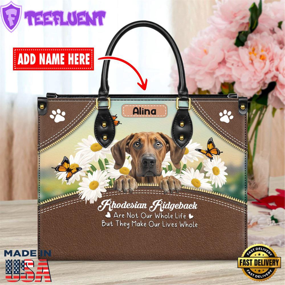 Rhodesian Ridgeback Dog Are Not Our Whole Life But They Make Our Lives Whole Leather Handbag