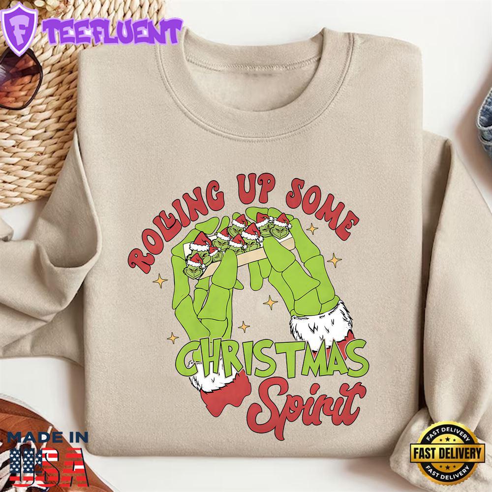 Rolling Up Some Christmas Spirit Grinch Shirt