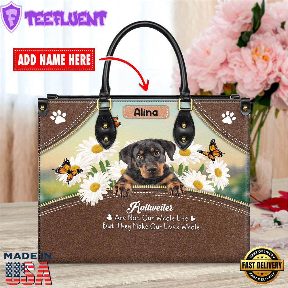Rottweiler Dog Are Not Our Whole Life But They Make Our Lives Whole Leather Handbag