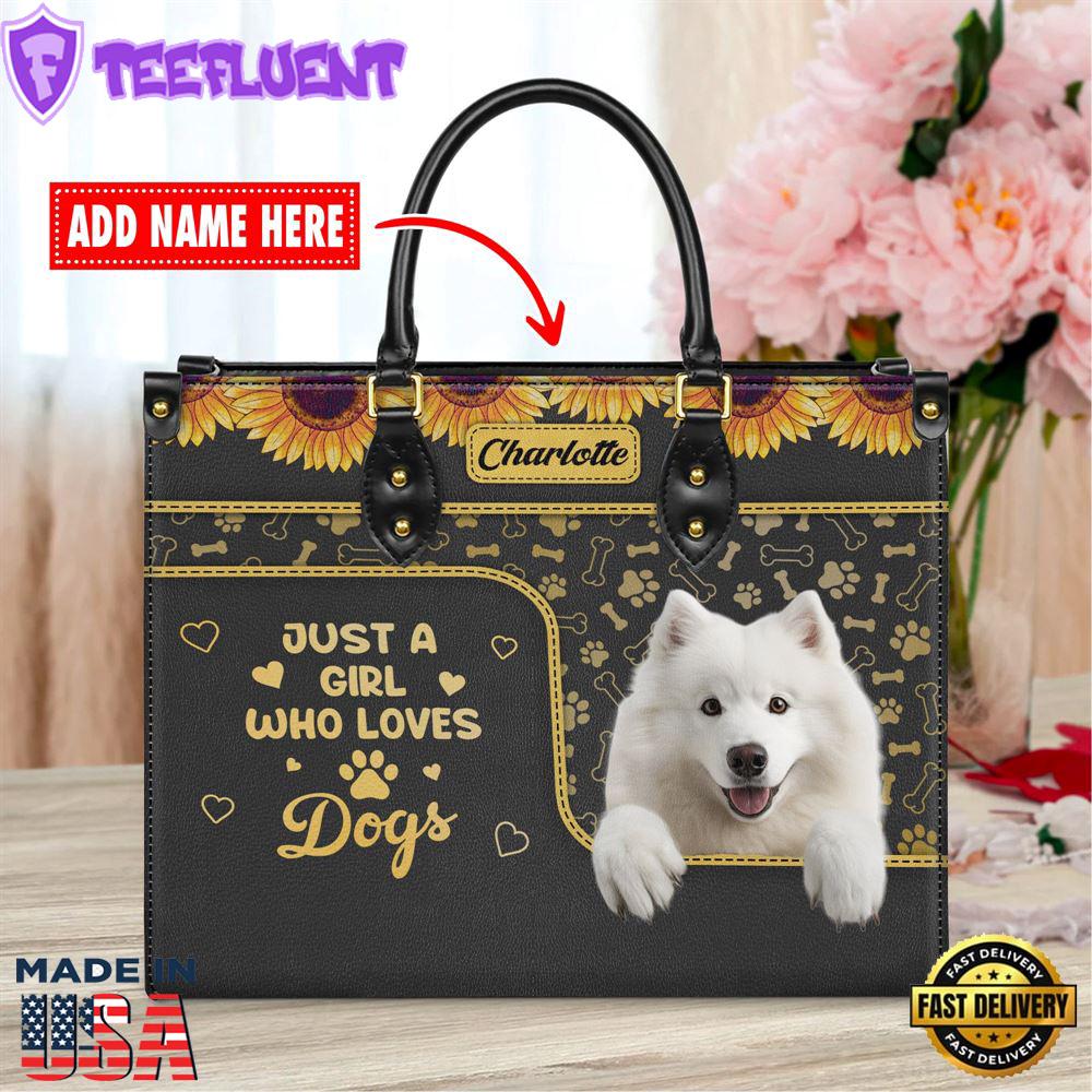 Samoyed Dog Just A Girl Who Loves Dogs Leather Handbag