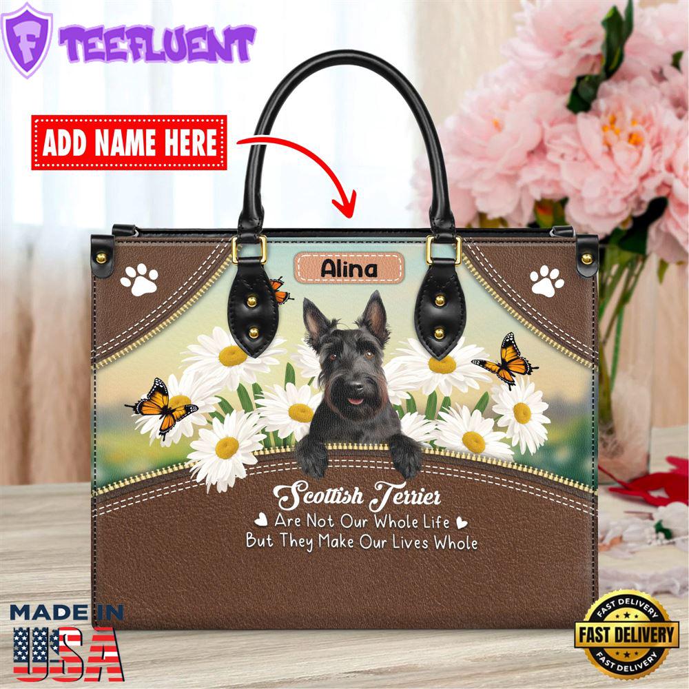 Scottish Terrier Dog Are Not Our Whole Life But They Make Our Lives Whole Leather Handbag