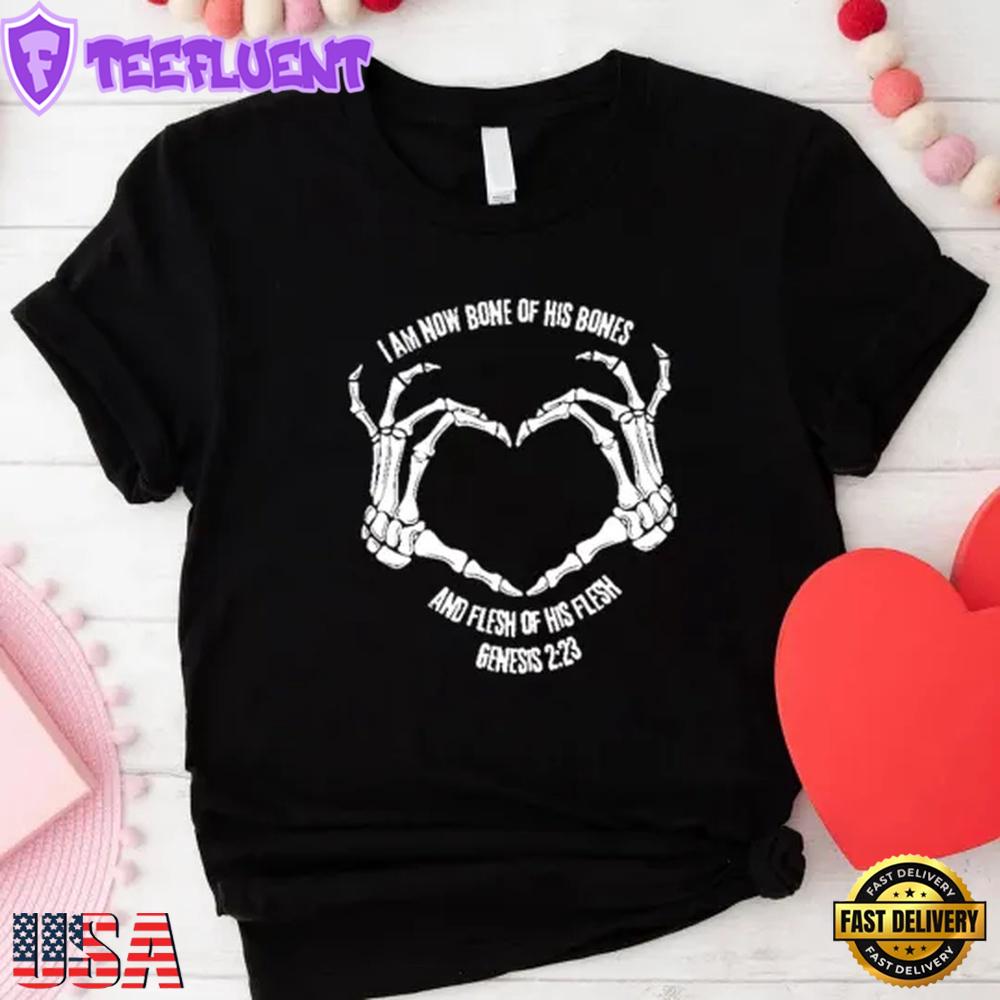 She Is Now Bone Of My Bones Christian Unisex T-Shirt