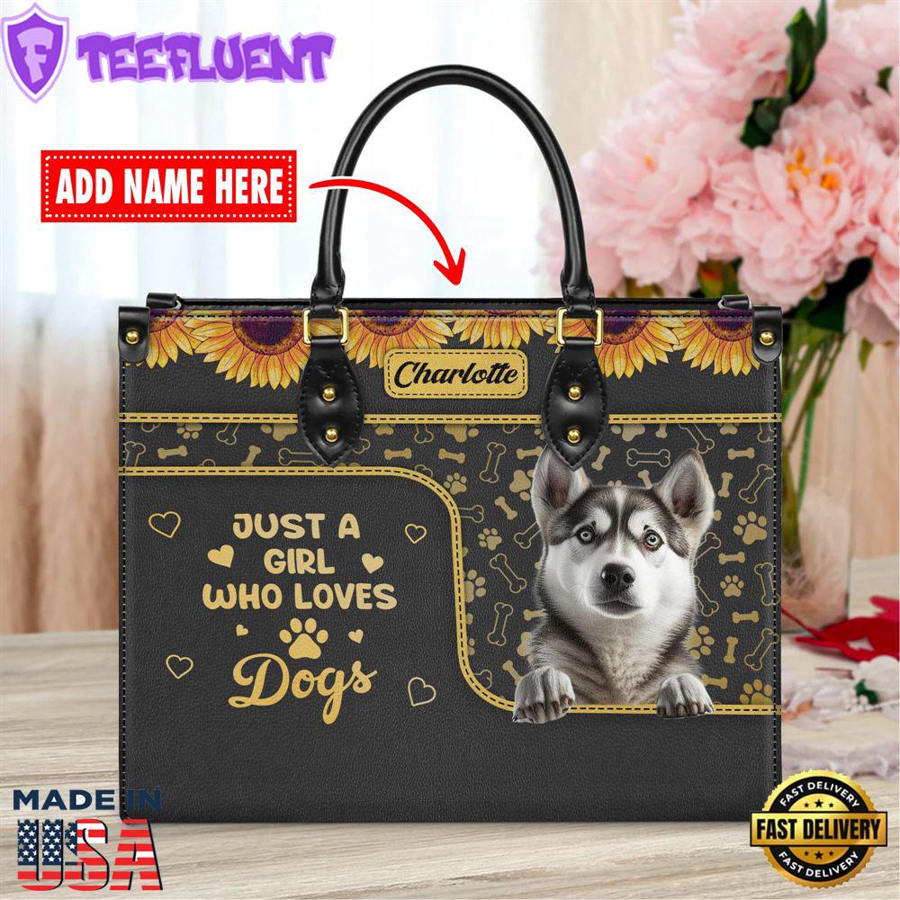 Siberian Husky Dog Just A Girl Who Loves Dogs Leather Handbag